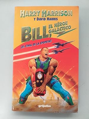 BILL, EL HEROE GALACTICO - EL FINAL DE LA EPOPEYA