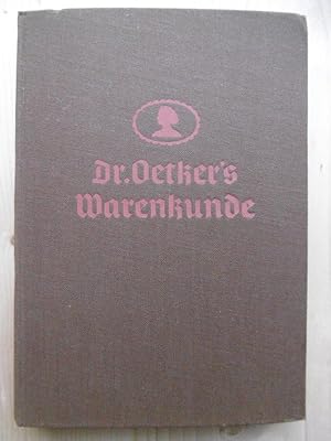 Dr. Oetkers Warenkunde. (Bearbeitet von Fritz Fritz Schischke, Wilhelm Mohr und Grete Fehlow).