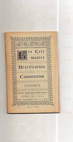 LES CEREMONIES DE LA BEATIFICATION ET DE LA CANONISATION . Sixième édition