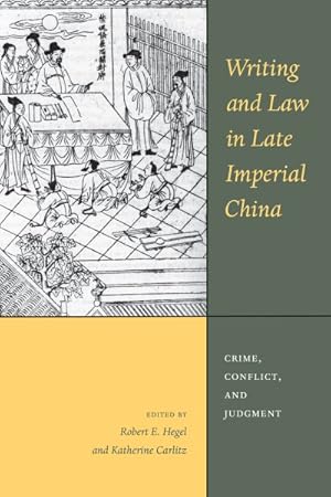 Seller image for Writing and Law in Late Imperial China : Crime, Conflict, and Judgment for sale by GreatBookPricesUK