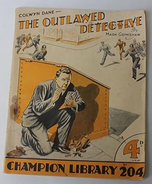 Image du vendeur pour Colwyn Dane- The Outlawed Detective. Champion Library No. 204 mis en vente par HAUNTED BOOKSHOP P.B.F.A.