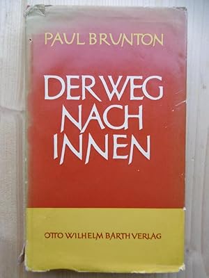 Der Weg nach innen. Praktische Anleitung zur geistigen Selbstfindung in der heutigen Zeit. (Einzi...