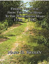 Seller image for Finding their way from the Great Road to the Wilderness Road, 1745-1796; Signed Copy for sale by Harry E Bagley Books Ltd