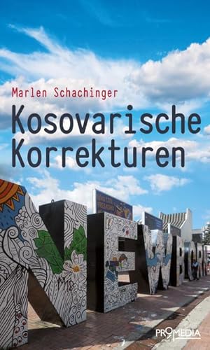 Seller image for Kosovarische Korrekturen: Versuch ber die Wahrheit: Versuch ber die Wahrheit eines Landes for sale by Che & Chandler Versandbuchhandlung
