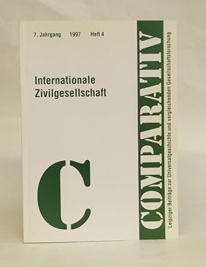 Immagine del venditore per Comparativ. Leipziger Beitrge zur Universalgeschichte und vergleichenden Gesellschaftsformen, 7. Jg., Heft 4. Internationale Zivilgesellschaft venduto da Der Buchfreund