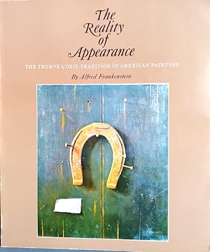 Seller image for The Reality of Appearance: The Trompe L'Oeil Tradition in American Painting for sale by Structure, Verses, Agency  Books