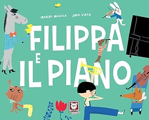 Bild des Verkufers fr Filippa e il piano zum Verkauf von Libro Co. Italia Srl