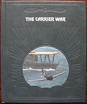 The Carrier War: Epic of Flight by Clark G. Reynolds. 1987. 4th Print