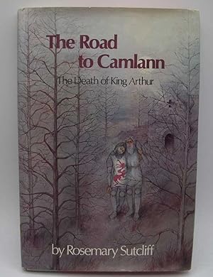 Seller image for The Road to Camlann: The Death of King Arthur for sale by Easy Chair Books