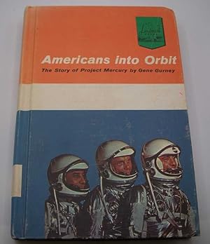 Seller image for Americans Into Orbit: The Story of Project Mercury (Landmark Books) for sale by Easy Chair Books