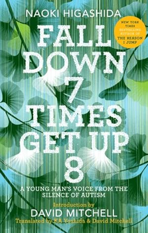 Seller image for Fall Down 7 Times Get Up 8 : A Young Man's Voice from the Silence of Autism for sale by GreatBookPrices