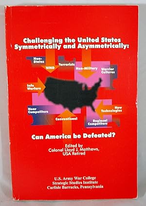 Imagen del vendedor de Challenging the United States Symmetrically and Asymmetrically: Can American Be Defeated a la venta por Baltimore's Best Books