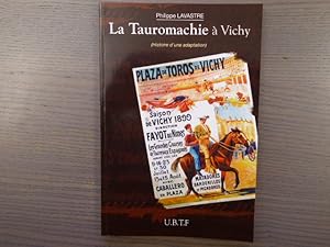 Bild des Verkufers fr LA TAUROMACHIE A VICHY. Histoire d'une adaptation. ( 1892-1991 ) zum Verkauf von Tir  Part