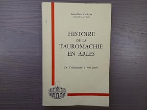 Bild des Verkufers fr Histoire de la Tauromachie en Arles. zum Verkauf von Tir  Part