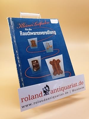 Image du vendeur pour Kleiner Leitfaden fr die Rauchwarenveredlung mis en vente par Roland Antiquariat UG haftungsbeschrnkt
