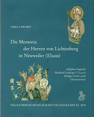 Bild des Verkufers fr Die Memoria der Herren von Lichtenberg in Neuweiler (Elsass) Adelphus-Teppiche, Hochgrab Ludwigs V. (gest. 1471), Heiliges Grab (1478), Glasmalereien zum Verkauf von Leipziger Antiquariat