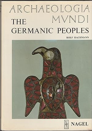 Bild des Verkufers fr The Germanic Peoples (Archaeologia Mundi) zum Verkauf von Whitledge Books