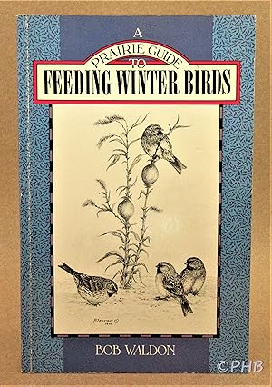 A Prairie Guide to Feeding Winter Birds