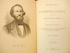 Seller image for History of Fayette County, Together with Historic Notes on the Northwest and the State of Ohio. for sale by Swan's Fine Books, ABAA, ILAB, IOBA