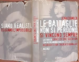 Le battaglie non si perdono, si vincono sempre. La storia di Ernesto 'Che' Guevara