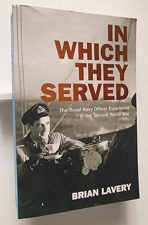 In Which They Served: The Royal Navy Officer Experience in the Second World War