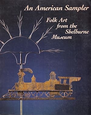 Bild des Verkufers fr An American Sampler: Folk Art from the Shelburne Museum zum Verkauf von Adventures Underground