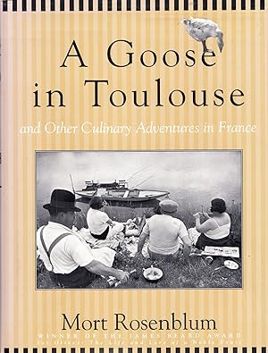 Seller image for A Goose in Talouse and Other Culinary Adventures in France for sale by Adventures Underground