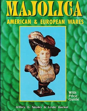 Imagen del vendedor de Majolica: American & European Wares (With Price Guide) a la venta por Adventures Underground