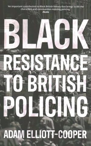 Immagine del venditore per Black Resistance to British Policing venduto da GreatBookPrices