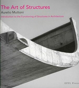 Immagine del venditore per Art of Structures : Introduction to the Functioning of Structures in Architecture venduto da GreatBookPrices