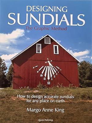 Designing Sundials the Graphic Method. How to design accurate sundials for any place on earth