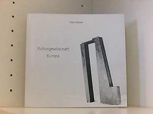 Seller image for Kulturgesellschaft Europa: Eine zeitgenssische Dokumentation - Eine knstlerische Umsetzung - Viele Erwartungen an Europa for sale by Book Broker