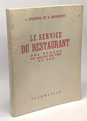 Seller image for Le service du restaurant - des tages du salon de th du bar for sale by crealivres