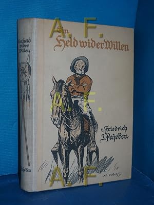 Immagine del venditore per Ein Held wider Willen : Erzhlg aus dem Westen Nordamerikas venduto da Antiquarische Fundgrube e.U.