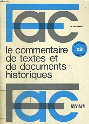 Image du vendeur pour LE COMMENTAIRE DE TEXTES ET DE DOCUMENTS HISTORIQUES mis en vente par Gabis Bcherlager