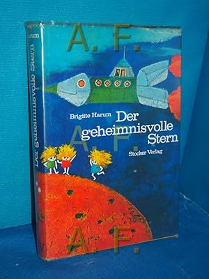 Bild des Verkufers fr Der geheimnisvolle Stern : Ein Weltraumabenteuer Mit Ill. von Aiga Rasch (Naegele) zum Verkauf von Antiquarische Fundgrube e.U.