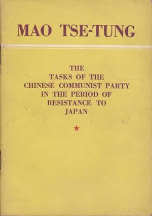 The Tasks of the Chinese Communist Party in the Period of Resistance to Japan