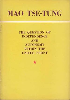 The Question of Independence and Autonomy Within the United Front