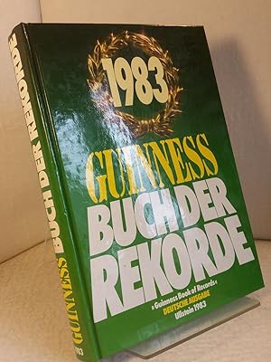 Buch der Rekorde - - Deutsche Ausgabe 1983. Chefredakteur der deutschen Ausgabe: Hans-Heinrich Kü...