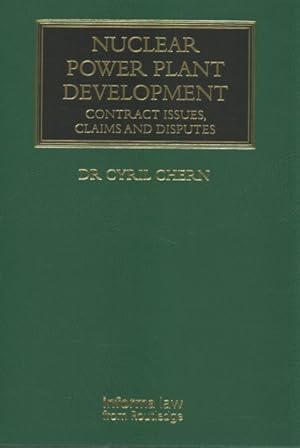 Image du vendeur pour Nuclear Power Plant Development : Contract Issues, Claims and Disputes mis en vente par GreatBookPrices