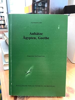 Aufsätze Ägypten, Goethe. Eingeleitet von Franz Link.