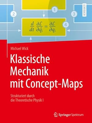 Bild des Verkufers fr Klassische Mechanik mit Concept-Maps : Strukturiert durch die Theoretische Physik I zum Verkauf von AHA-BUCH GmbH