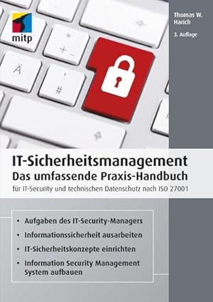 Seller image for IT-Sicherheitsmanagement : Das umfassende Praxis-Handbuch fr IT- Security und technischen Datenschutz nach ISO 27001 for sale by AHA-BUCH GmbH