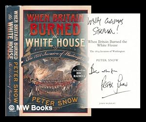 Image du vendeur pour When Britain burned the White House : the 1814 invasion of Washington mis en vente par MW Books Ltd.