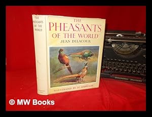 Imagen del vendedor de The pheasants of the world. / Illustrated with 32 plates by J.C. Harrison a la venta por MW Books Ltd.