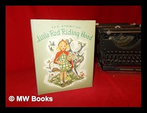 Seller image for The story of Little Red Riding Hood / retold from Perrault ; illustrations by Primrose for sale by MW Books Ltd.