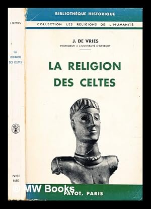 Image du vendeur pour La religion des Celtes mis en vente par MW Books Ltd.