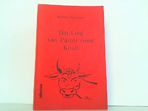 Bild des Verkufers fr Dat Lied van Pastor seine Kouh. Ein Epos in 220 Versen. zum Verkauf von Antiquariat Ehbrecht - Preis inkl. MwSt.