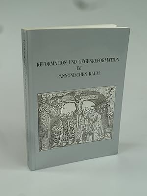 Bild des Verkufers fr Reformation und Gegenreformation im pannonischen Raum. zum Verkauf von Antiquariat Dorner