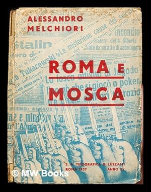 Image du vendeur pour Roma e Mosca / Alessandro Melchiori mis en vente par MW Books Ltd.